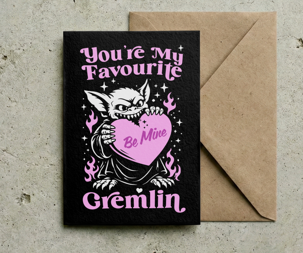 You're My Favourite Gremlin - Valentine's Card