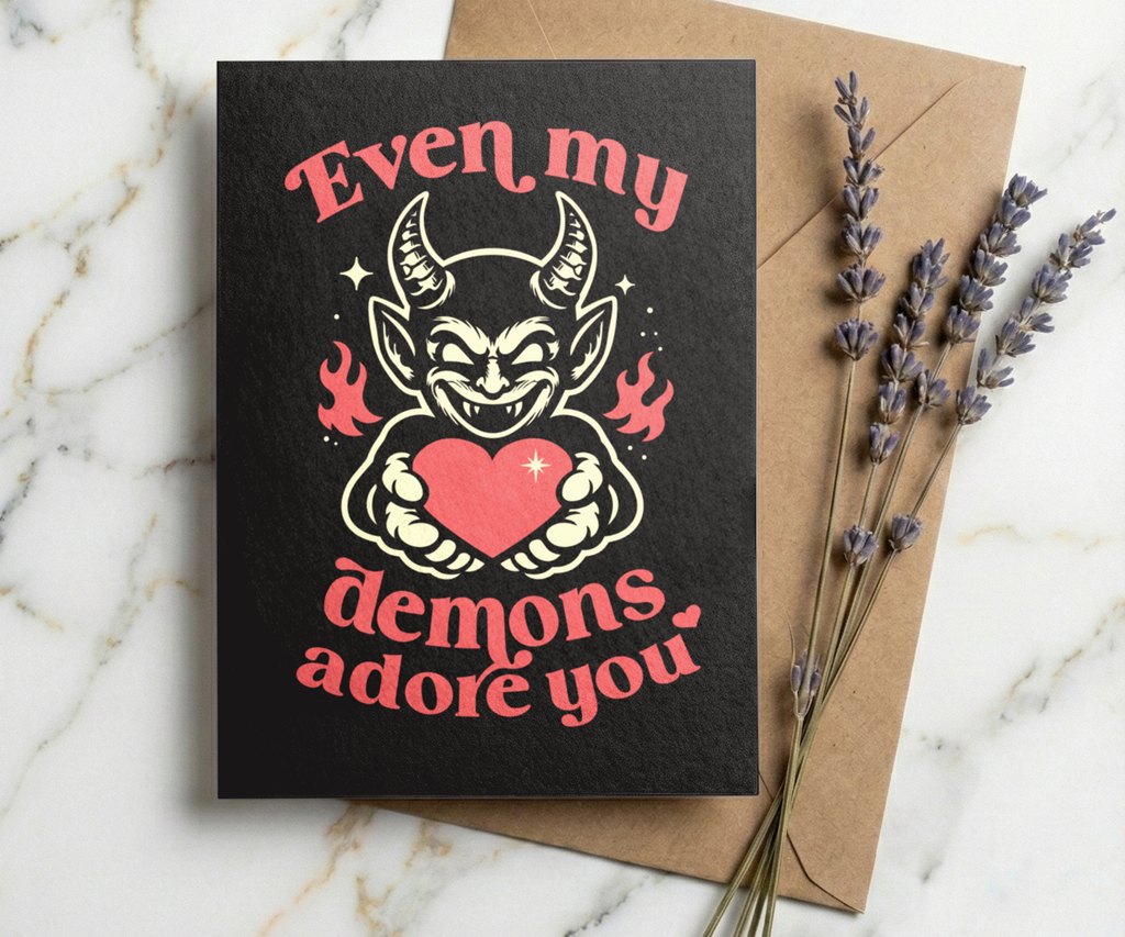 Even My Demons Adore You Valentine’s Card
