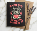 Even My Demons Adore You Valentine’s Card