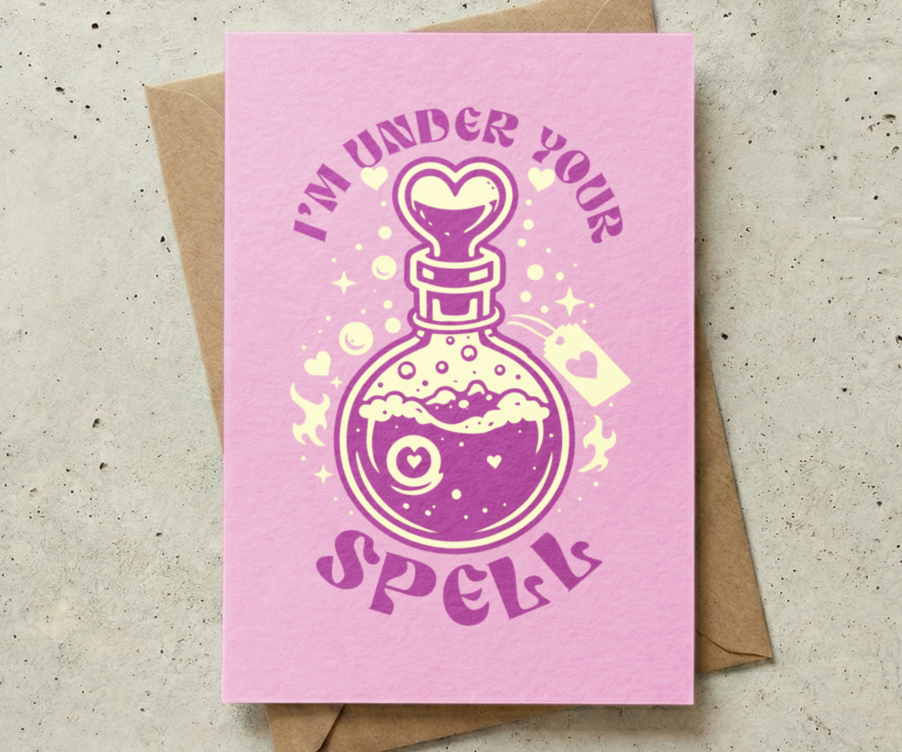 I'm Under Your Spell - Valentine's Card